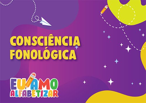 Consciência Fonológica